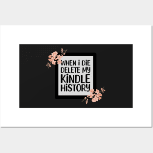 When I Die Delete My Kindle History Book Lover Sticker Bookish Vinyl Laptop Decal Booktok Gift Journal Stickers Reading Present Smut Library Spicy Reader Read Posters and Art